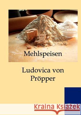 Mehlspeisen Pröpper, Ludovica von 9783861957638 Salzwasser-Verlag - książka