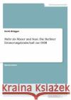 Mehr als Mauer und Stasi. Die Berliner Erinnerungslandschaft zur DDR Sarah Brugger 9783346101907 Grin Verlag