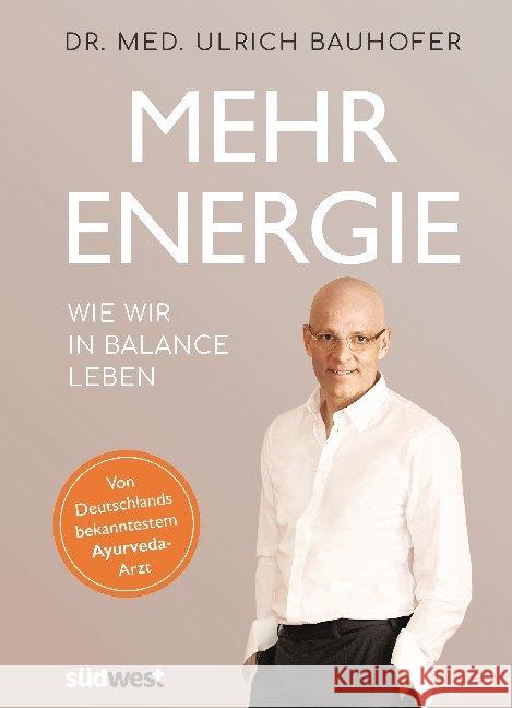 Mehr Energie Bauhofer, Ulrich 9783517099774 Südwest - książka