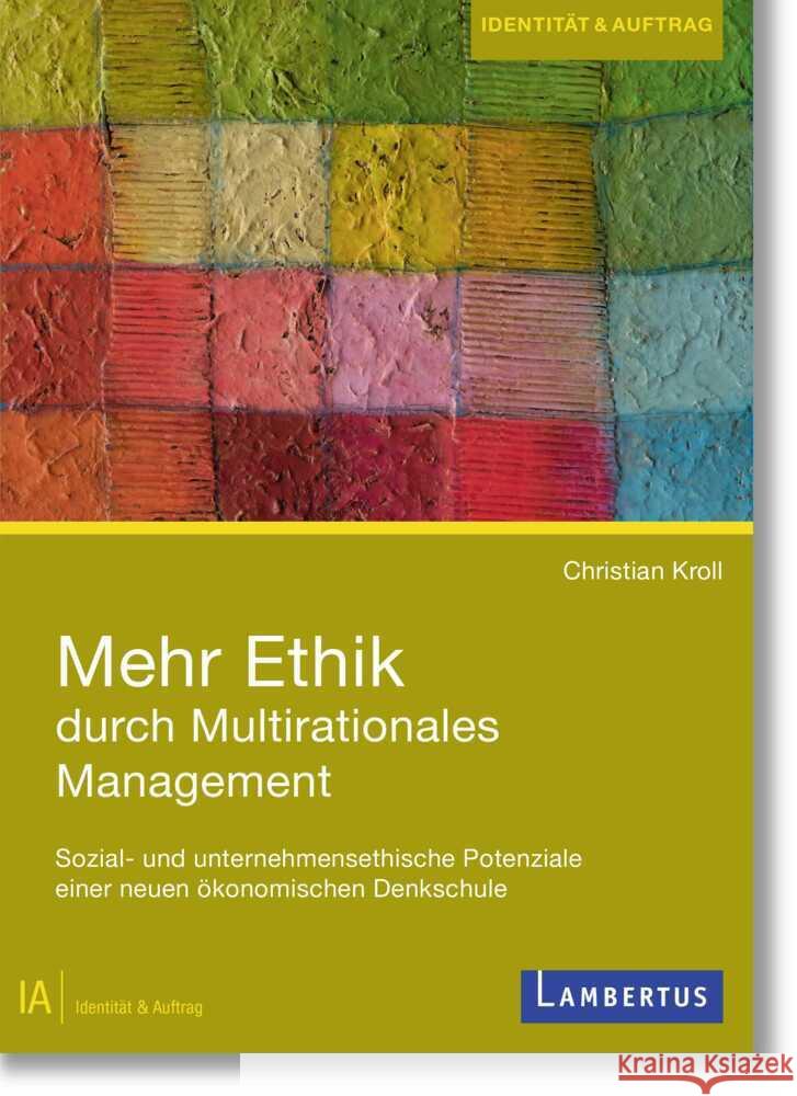 Mehr Ethik durch Multirationales Management Kroll, Christian 9783784133249 Lambertus-Verlag - książka