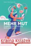 Mehr Mut Müller Vasquez Callo, Renato C. 9783035521726 hep Verlag
