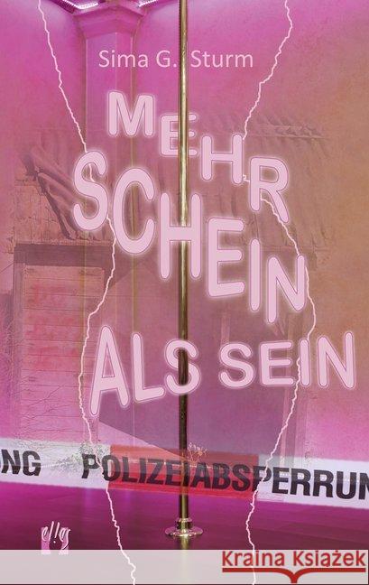 Mehr Schein als Sein : Kriminalroman Sturm, Sima G. 9783956093005 Elles - książka