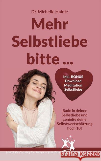 Mehr Selbstliebe bitte ... Haintz, Michelle 9783967380057 Angelina Schulze Verlag - książka