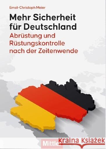 Mehr Sicherheit für Deutschland Meier, Ernst-Christoph 9783813211320 Mittler & Sohn - książka