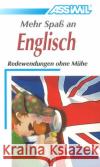 Mehr Spaß an Englisch: Redewendungen ohun Mühe Anthony Bulger 9783896250193 Assimil GmbH