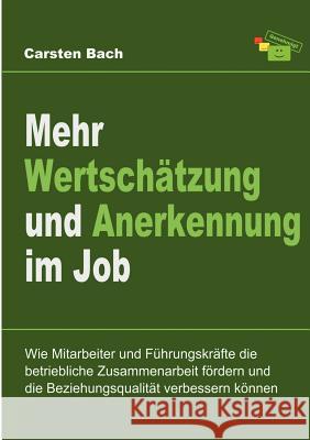 Mehr Wertschätzung und Anerkennung im Job Bach, Carsten 9783849122881 Tredition Gmbh - książka