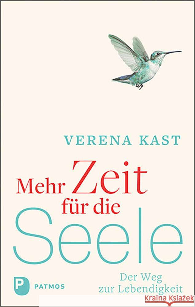 Mehr Zeit für die Seele Kast, Verena 9783843614160 Patmos Verlag - książka