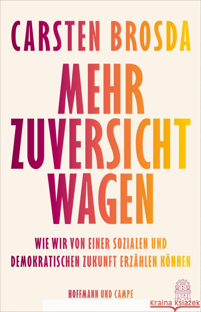 Mehr Zuversicht wagen Brosda, Carsten 9783455016321 Hoffmann und Campe - książka