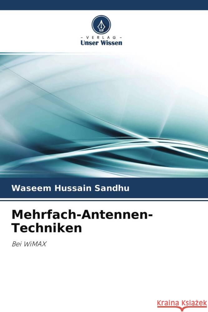 Mehrfach-Antennen-Techniken Sandhu, Waseem Hussain 9786203340556 Verlag Unser Wissen - książka