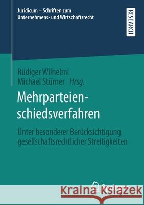 Mehrparteienschiedsverfahren: Unter Besonderer Berücksichtigung Gesellschaftsrechtlicher Streitigkeiten Wilhelmi, Rüdiger 9783658283834 Springer - książka