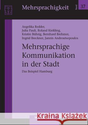 Mehrsprachige Kommunikation in der Stadt: Das Beispiel Hamburg Redder, Angelika 9783830929659 Waxmann - książka