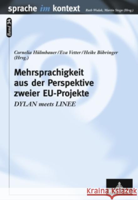 Mehrsprachigkeit Aus Der Perspektive Zweier Eu-Projekte: Dylan Meets Linee Stegu, Martin 9783631608418 Lang, Peter, Gmbh, Internationaler Verlag Der - książka