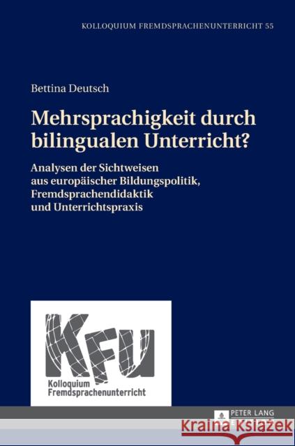 Mehrsprachigkeit Durch Bilingualen Unterricht?: Analysen Der Sichtweisen Aus Europaeischer Bildungspolitik, Fremdsprachendidaktik Und Unterrichtspraxi Würffel, Nicola 9783631667651 Peter Lang Gmbh, Internationaler Verlag Der W - książka