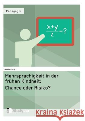 Mehrsprachigkeit in der frühen Kindheit: Chance oder Risiko? Yelena Rorig 9783946458326 Studylab - książka