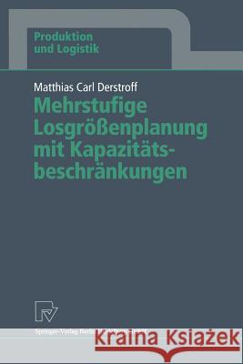 Mehrstufige Losgrößenplanung Mit Kapazitätsbeschränkungen Derstroff, Matthias C. 9783790808414 Not Avail - książka