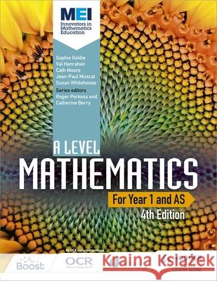 MEI A Level Mathematics Year 1 (AS) 4th Edition Sophie Goldie Cath Moore Val Hanrahan 9781471852978 Hodder Education - książka