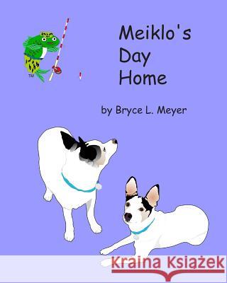 Meiklo's Day Home Bryce L. Meyer 9781507654316 Createspace - książka