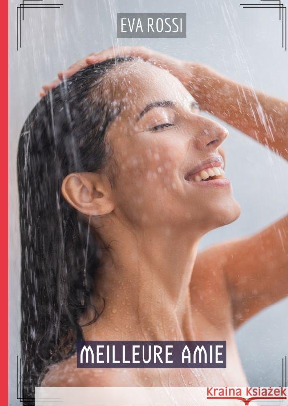 Meilleure Amie: Histoires ?rotiques Hard pour Adultes Eva Rossi 9783384187475 Eva Rossi - książka