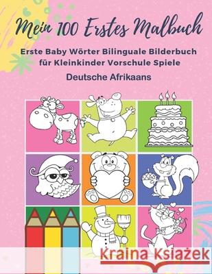 Mein 100 Erstes Malbuch Erste Baby Wörter Bilinguale Bilderbuch für Kleinkinder Vorschule Spiele Deutsche Afrikaans: Farben lernen aktivitäten karten Harlan, Sandra 9781689895958 Independently Published - książka