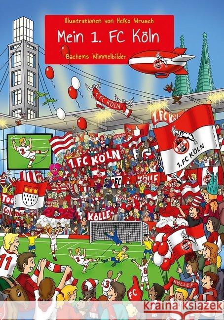 Mein 1. FC Köln  9783751012232 J. P. Bachem Editionen - książka