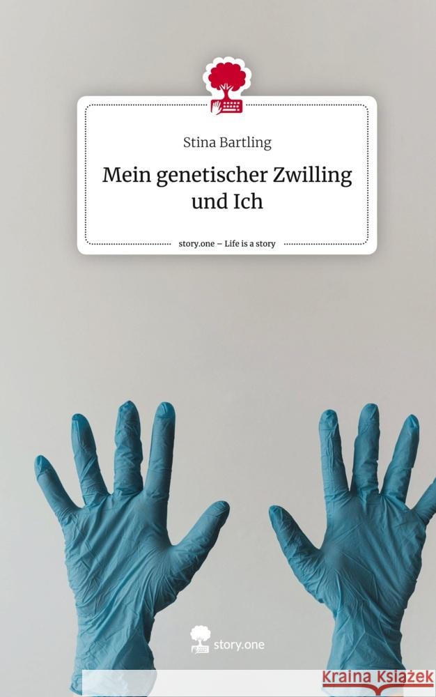 Mein               genetischer Zwilling und Ich. Life is a Story - story.one Bartling, Stina 9783710871238 story.one publishing - książka