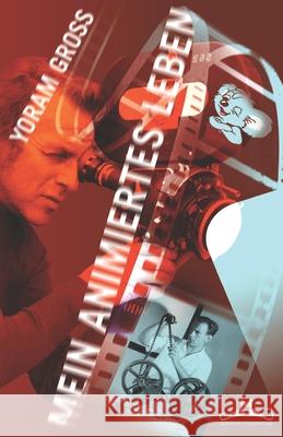 Mein animiertes Leben Leena May Peters Yoram Gross 9783960346418 Editions Moustache - książka