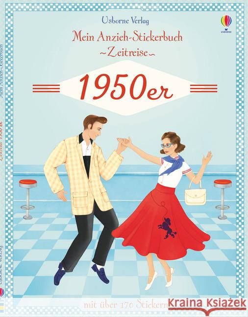 Mein Anzieh-Stickerbuch Zeitreise: 1950er : Mit über 170 Stickern Cullis, Megan 9781782322382 Usborne Verlag - książka