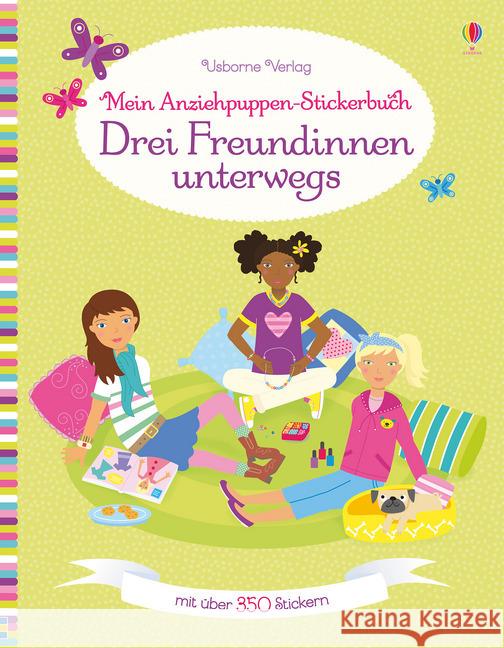 Mein Anziehpuppen-Stickerbuch: Drei Freundinnen unterwegs : Mit über 350 Stickern Bowman, Lucy 9781782325406 Usborne Verlag - książka