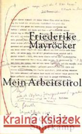 Mein Arbeitstirol : Gedichte 1996-2001 Mayröcker, Friederike 9783518413937 Suhrkamp - książka