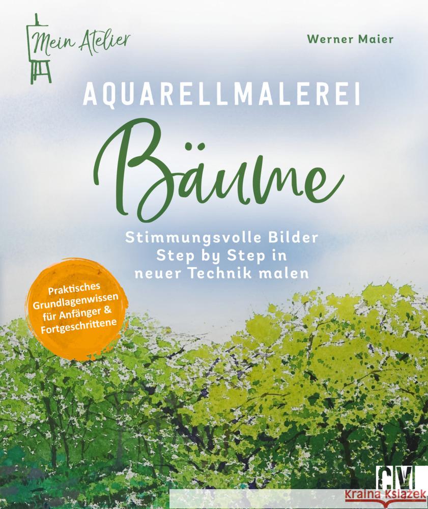 Mein Atelier Aquarellmalerei Bäume Maier, Werner 9783862304523 Christophorus - książka