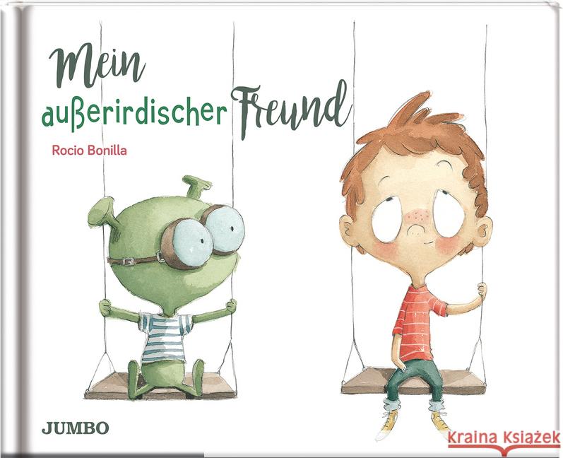 Mein außerirdischer Freund : Bilderbuch Bonilla, Rocio 9783833740329 Jumbo Neue Medien - książka