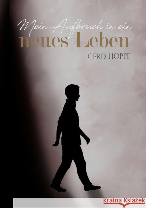 Mein Aufbruch in ein neues Leben: Wie Jesus ein Leben ver?ndern kann Gerd Hoppe 9783347653221 Fundacja Light House - książka