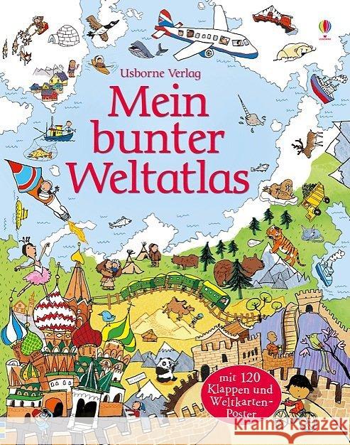 Mein bunter Weltatlas : Mit 120 Klappen und Weltkartenposter Frith, Alex; Leake, Kate 9781782320845 Usborne Verlag - książka