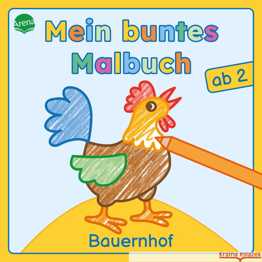 Mein buntes Malbuch ab 2. Bauernhof Markiewicz, Izabella 9783401722641 Arena - książka