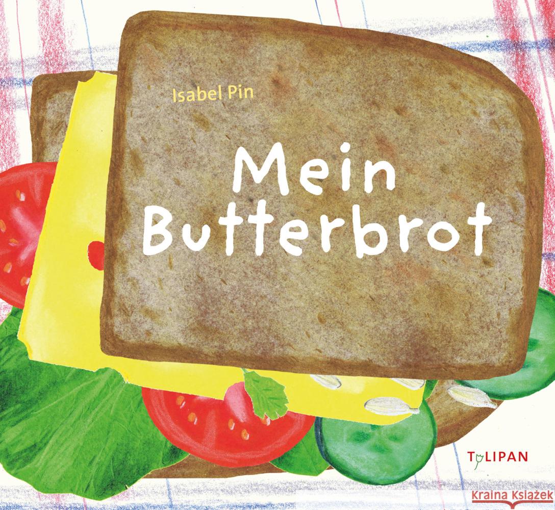 Mein Butterbrot Pin, Isabel 9783864296116 Tulipan - książka