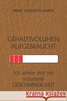 Mein Dienstplaner: zum aufschreiben, erfassen und vorschreiben deines Dienstplans / 150 Seiten mit Vordruck / Stundenzettel / Stundennach Ap Dienstplaner 9781673589641 Independently Published - książka