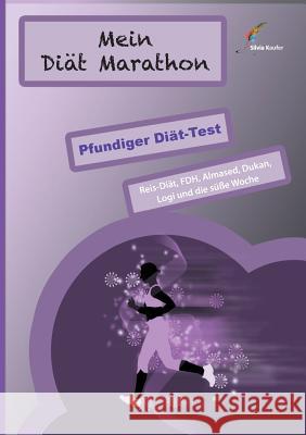 Mein Diät Marathon: Pfundiger Diät-Test Silvia Kaufer 9783739202525 Books on Demand - książka
