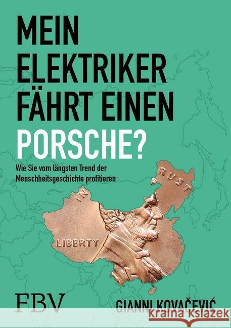 Mein Elektriker fährt einen Porsche? : Wie Sie vom längsten Trend der Menschheitsgeschichte profitieren Kovacevic, Gianni 9783898799218 FinanzBuch Verlag - książka