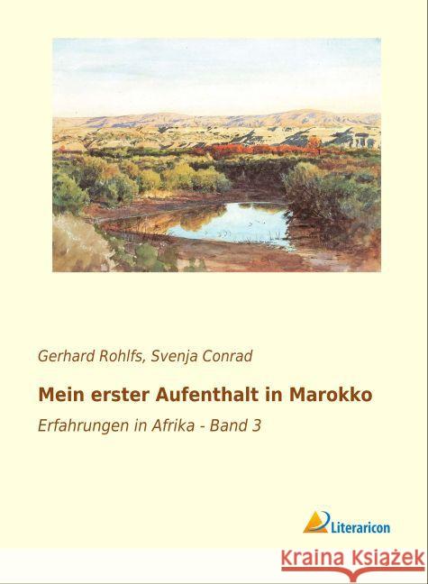 Mein erster Aufenthalt in Marokko : Erfahrungen in Afrika - Band 3 Rohlfs, Gerhard 9783956978418 Literaricon - książka