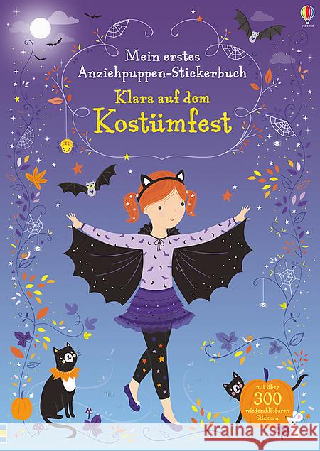 Mein erstes Anziehpuppen-Stickerbuch: Klara auf dem Kostümfest : Mit über 300 wiederablösbaren Stickern Watt, Fiona 9781782329008 Usborne Verlag - książka