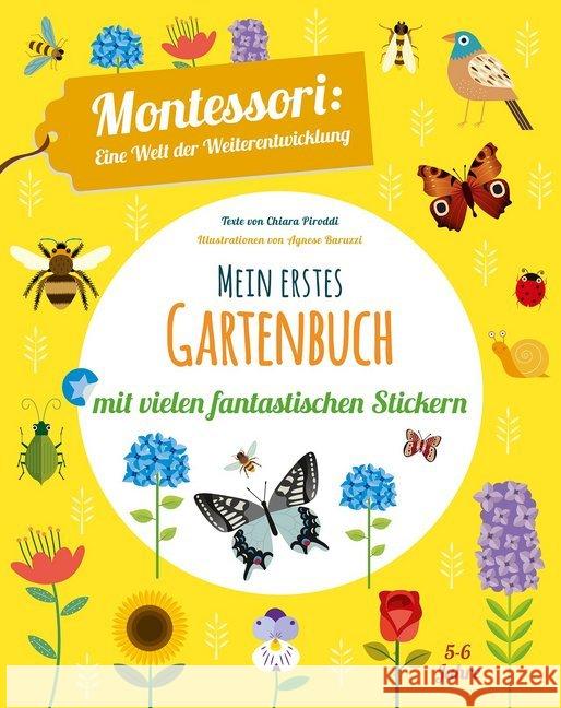 Mein erstes Gartenbuch : Mit vielen fantastischen Stickern Piroddi, Chiara 9788863123852 White Star - książka