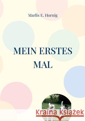 Mein erstes Mal: I have a dream Marlis E. Hornig 9783756242382 Books on Demand - książka