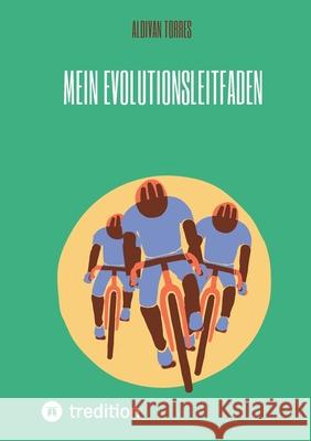 Mein Evolutionsleitfaden Torres, Aldivan 9783384498137 tredition - książka