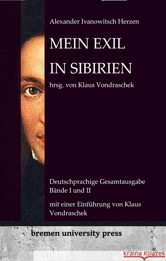 Mein Exil in Sibiren: Deutsche Gesamtausgabe, B?nde 1 und 2 Herausgegeben von Klaus Vondraschek Klaus Vondraschek Robert Kiefel Alexander Ivanowitsch Herzen 9783689041113 Bremen University Press - książka