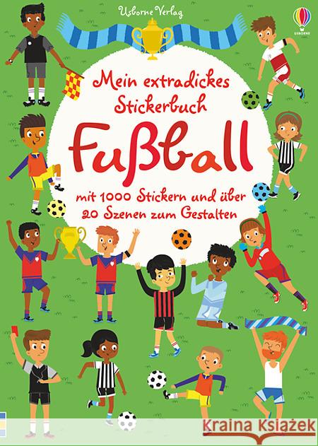 Mein extradickes Stickerbuch: Fußball : Mit 1000 Stickern und über 20 Szenen zum Gestalten Watt, Fiona 9781782327509 Usborne Verlag - książka