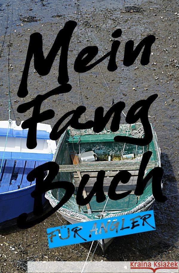 Mein Fangbuch für Angler Salzgitter, Print & Lettershop 9783754111178 epubli - książka