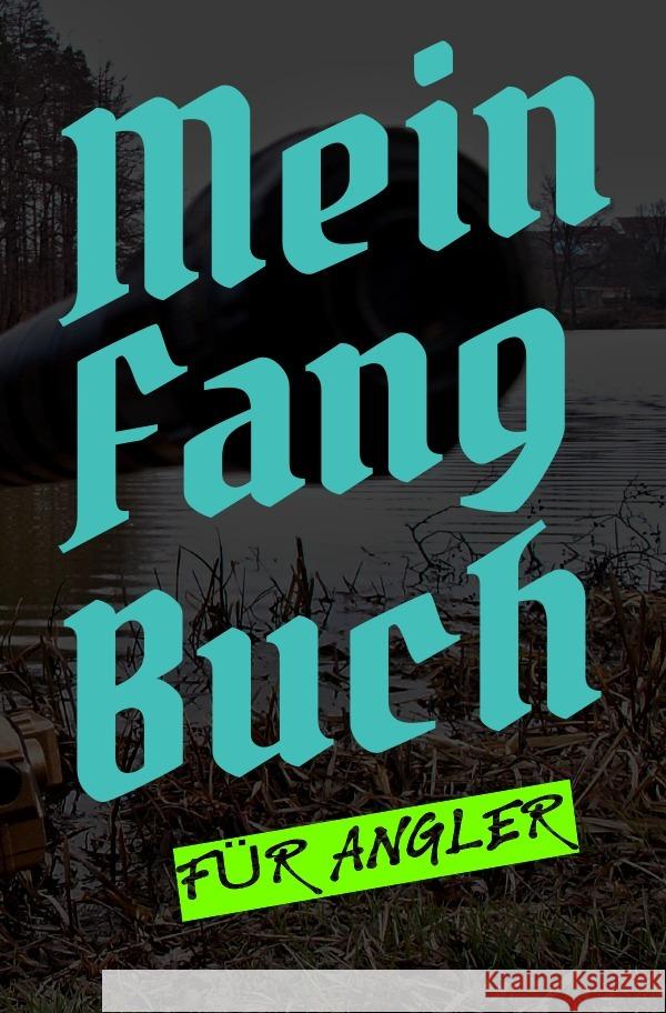 Mein Fangbuch für Angler Salzgitter, Print & Lettershop 9783754111321 epubli - książka