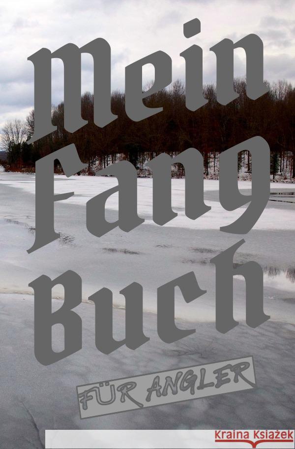 Mein Fangbuch für Angler Salzgitter, Print & Lettershop 9783754111505 epubli - książka