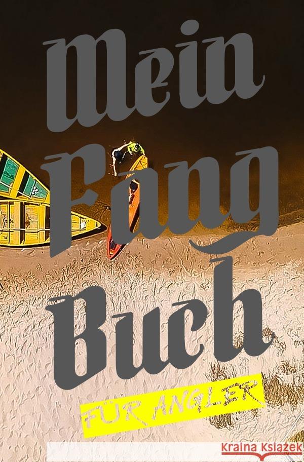 Mein Fangbuch für Angler Salzgitter, Print & Lettershop 9783754111765 epubli - książka