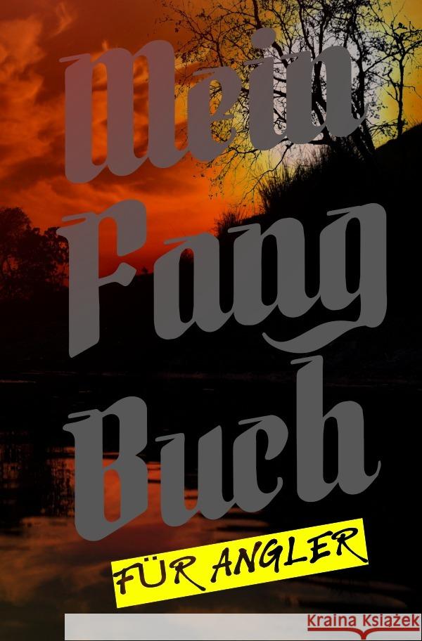 Mein Fangbuch für Angler Salzgitter, Print & Lettershop 9783754111796 epubli - książka